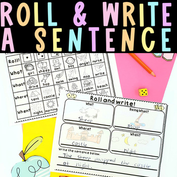 Preview of Sentence Writing Activity Sentence Structure Roll & Write a Sentence 1st Grade