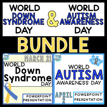 Preview of World Autism Awareness Day & World Down Syndrome Day POWERPOINT PRESENTATIONS