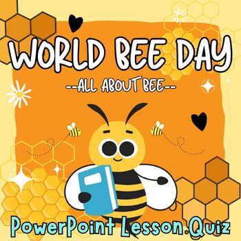 Preview of World Bee Day,All about bees,Bee Life Cycle PowerPoint Lesson Quiz for 1st2nd3rd