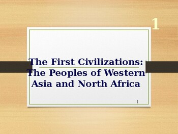 Preview of World Civilizations Volume 1 Chapter 1 PowerPoint: The First Civilizations