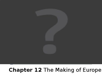 Preview of World Civilizations Volume 1 Chapter 12 PowerPoint: The Making of Europe