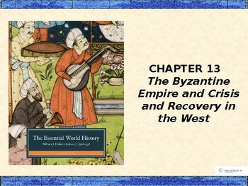 Preview of World Civilizations Volume 1 Chapter 13 PowerPoint: The Byzantine Empire