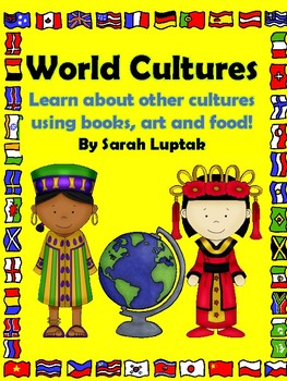 Preview of World Cultures Let's learn about other cultures using books, art and snacks!