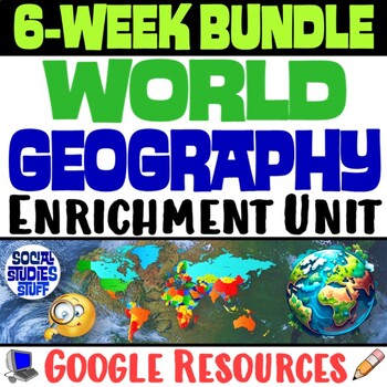Preview of World Geography Enrichment Course Curriculum | 6 Week Class | Google BUNDLE
