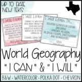 High School World Geography TEKS -"I Can" Statements / "I 