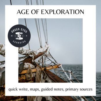 Preview of World History Age of Exploration Activities, Quick Write, Guided Notes, Maps