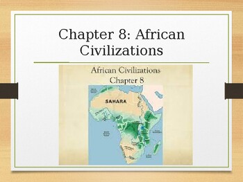 Preview of World History Chapter 8 PP: African Civilizations (W Easel Act. and Assessment!)