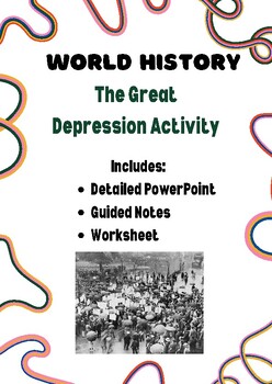 Preview of World History- Interwar Years- The Great Depression (PPT, Notes, Worksheet)