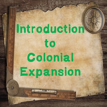 World History Lesson Plan:Colonial Expansion by Social Studies Studio