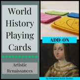 World History Playing Cards: Artistic Renaissances ADD-ON