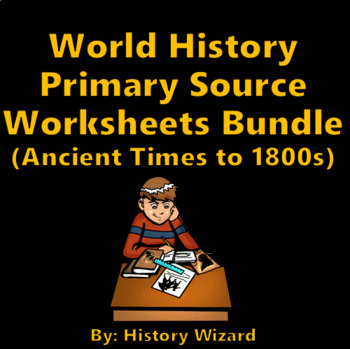 Preview of World History Primary Source Worksheets Bundle (Ancient Times to 1800s)