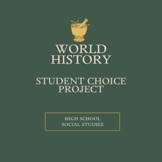 World History - Student Choice Project
