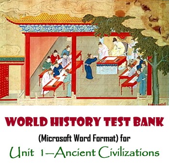 Preview of Ancient Civilizations Test Bank for World History (MS Word)