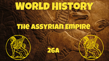 Preview of World History: The Assyrian Empire Bundle Power Point (PPT)(DOC)