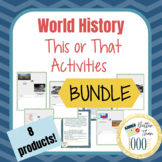 World History "This or That" Activities Bundle