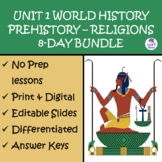 World History Unit 1 in 10 Days: Prehistory Through Religi