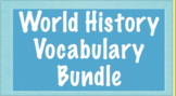 World History Vocabulary Bundle