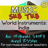 World Instruments: India (An Original Story & Lesson For M