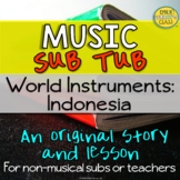 World Instruments: Indonesia-Original Story & Lesson For M