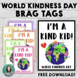 World Kindness Day Brag Tags FREEBIE!
