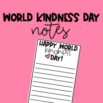 Preview of World Kindness Day Notes