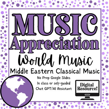 Preview of World Music Appreciation: Middle Eastern Music | Digital Resource | No Prep