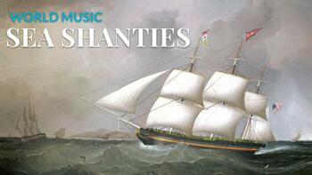 Preview of World Music Bonus: Sea Shanties (FULL LESSON)