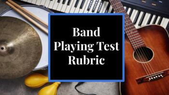 Preview of Band Playing Test Rubric (UPDATED)