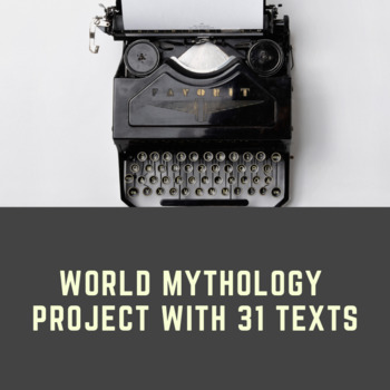 Preview of World Mythology Project with 31 Texts