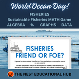 World Oceans Day FISHERIES - Friend or foe?