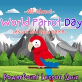 World Parrot Day All All About Parrot PowerPoint Slide les