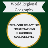 World Regional Geography Lecture Presentations