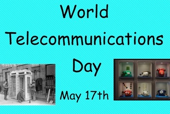 Preview of World Telecommunications Day - The History of Telephones