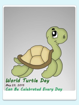 Preview of World Turtle Day is in May