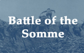 Preview of World War 1- Battle of Somme (1916) FULL Lesson Plan!