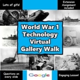 World War 1 Technology Digital Gallery Walk - Google Class