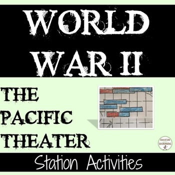 Preview of World War 2 Activities Pacific Theater Station for World War II Unit