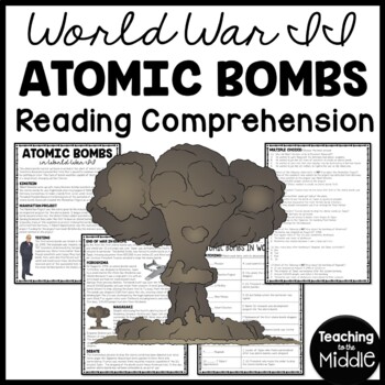 Preview of World War 2 Atomic Bombs Reading Comprehension Worksheet Manhattan Project WWII