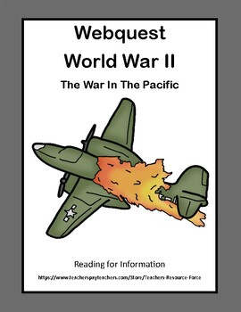 Preview of World War 2- The War In The Pacific, World War II, WW2, WWII- Webquest