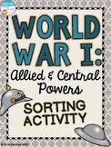 World War I: Allied and Central Powers Sorting Activity (W