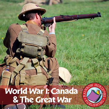 Preview of World War I: Canada & The Great War Gr. 7-9