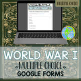 World War I Multiple Choice Google Forms 