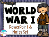 World War I PowerPoint and Notes Set (WWI, WW1)