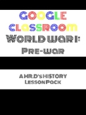 World War I: Pre-War | Google Classroom Ready Lesson Pack