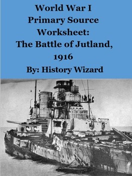 Preview of World War I Primary Source Worksheet: Battle of Jutland
