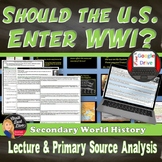 World War I | Should the U.S. Enter the War? |Primary Sour