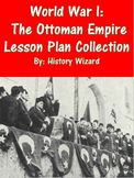 World War I: The Ottoman Empire Lesson Plan Collection