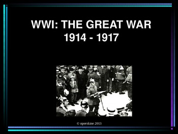 Preview of World War I: "The War to End All Wars" PowerPoint