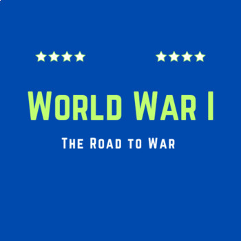 World War I Unit: The Road to War by The History Project with Mr O