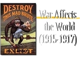 World War I: War Affects the World (1915-1917)